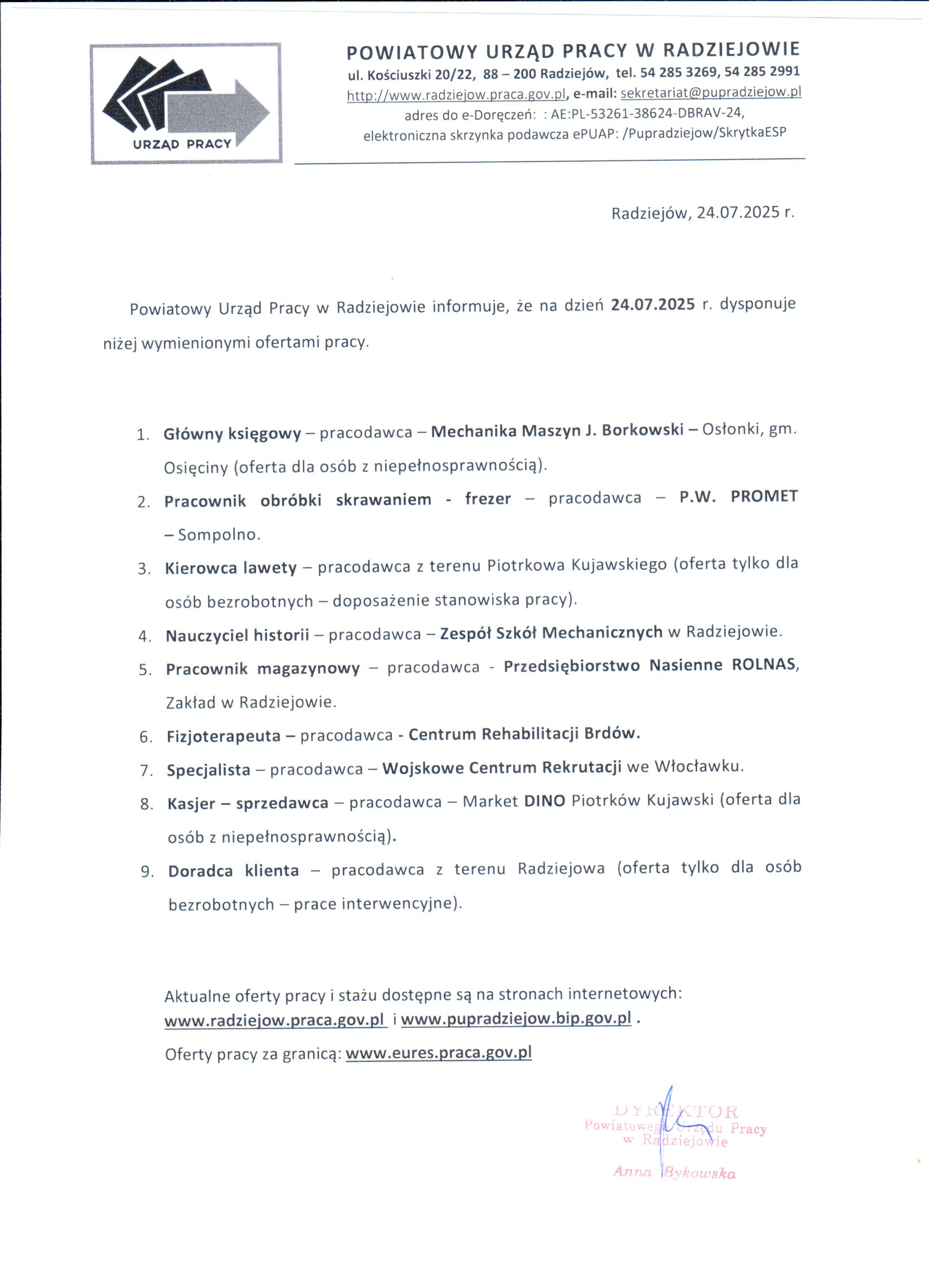Powiatowy Urząd Pracy w Radziejowie informauje, że na dzień 24.07.2025 r. dysponuje niżej wymienionymi ofertami pracy.